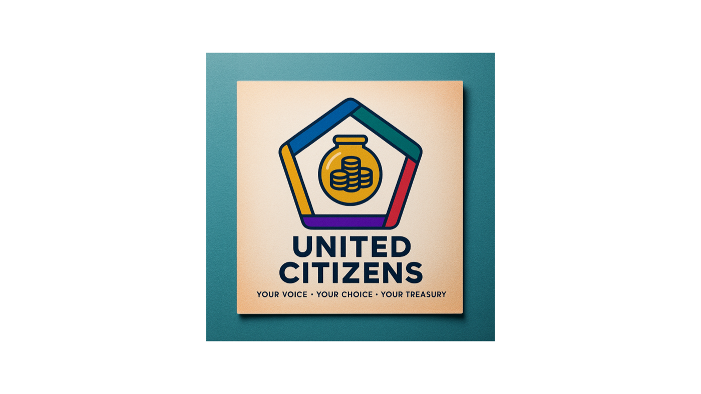 United Citizens — Your voice, your choice, your treasury